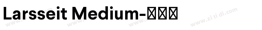 Larsseit Medium字体转换